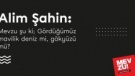 Mevzu şu ki; Gördüğümüz mavilik deniz mi, gökyüzü mü?