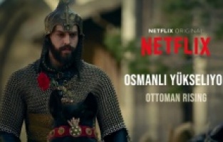 Netflix’in Osmanlı’yı anlatan dizisinin resmi fragmanı yayınlandı!